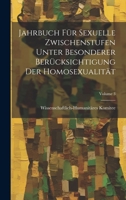 Jahrbuch Für Sexuelle Zwischenstufen Unter Besonderer Berücksichtigung Der Homosexualität; Volume 3 1022707833 Book Cover