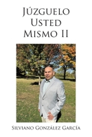 Júzguelo Usted Mismo II (Spanish Edition) 1662498969 Book Cover