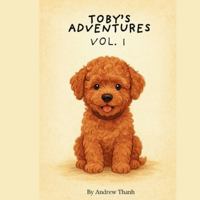Toby's Adventures: Vol. 1 B0G4HL5QR6 Book Cover