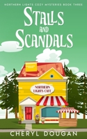 Stalls and Scandals (Northern Lights Cozy Mysteries) 1998722031 Book Cover