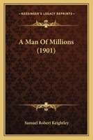 A Man of Millions 1165275805 Book Cover