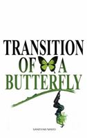 Transition of a Butterfly 0989158012 Book Cover