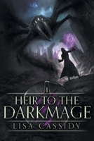 Heir to the Darkmage 1922533017 Book Cover