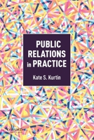 Public Relations in Practice 0190912073 Book Cover