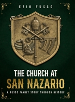 The Church At San Nazario: A Fusco Family Journey Through Time 1918495645 Book Cover
