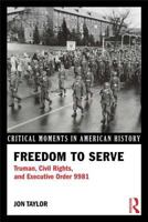 Freedom to Serve: Equality of Treatment and Opportunity in the Armed Services 0415894484 Book Cover