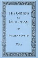The Genesis of Methodism 0934223564 Book Cover