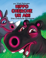 HIPPO CHERCHE UN AMI: Une Aventure Heureuse B0BF37XRCH Book Cover