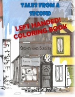 Tales From a Second Hand Wand Shop - the LEFTY Coloring Book 1545449716 Book Cover