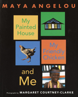 My Painted House, My Friendly Chicken, and Me 0517596679 Book Cover