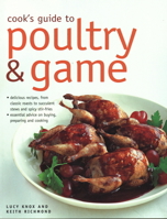 Cook's Guide to Poultry and Game: Delicious Recipes from Classic Roasts to Stews and Stir-Fries; Essential Advice on Buying, Preparing and Cooking 1846819229 Book Cover