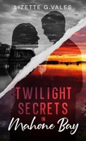 Twilight Secrets in Mahone Bay 1456649191 Book Cover