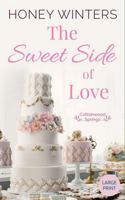 The Sweet Side of Love: Large Print (Cottonwood Springs Large Print) 196374540X Book Cover