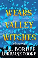 Wears Valley Witches: Volume One B0C7T9JTK3 Book Cover