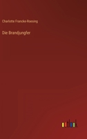 Die Brandjungfer 3846041793 Book Cover