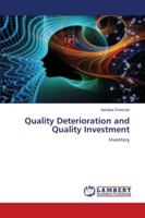 Quality Deterioration and Quality Investment 6202803584 Book Cover