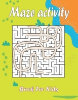 Maze Activity Book for kids B0CCCMWDSM Book Cover