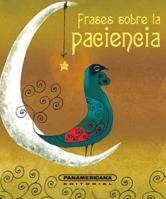 Frases sobre la Paciencia (Spanish Edition) 9583015970 Book Cover