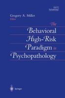 The Behavioral High-Risk Paradigm in Psychopathology 0387945040 Book Cover