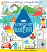 The Adventures of Water 1405277394 Book Cover