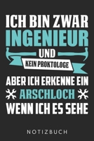 Ich Bin Zwar Ingenieur  Und Kein Proktologe Aber Ich Erkenne Ein Arschloch Wenn Ich Es Sehe: Din A5 Linien Heft (Liniert) Für Ingenieur | Notizbuch ... Journal Ingenieure Noteboo (German Edition) 1673494048 Book Cover