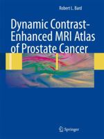 Dynamic Contrast-Enhanced MRI Atlas of Prostate Cancer 3540784225 Book Cover