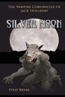 Silver Moon 0615517285 Book Cover