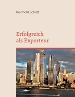 Erfolgreich als Importeur: Eine praxisnahe Einführung in das Import-Business 3756851435 Book Cover