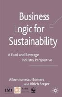 Business Logic for Sustainability: An Analysis of the Food and Beverage Industry 0230551319 Book Cover
