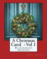 A Christmas Carol - Volume 1: Exclusive Gigantic Print Edition 1534810870 Book Cover