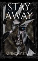 Stay Away B0F1LYBJ3D Book Cover