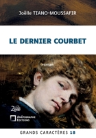 Le Dernier Courbet: Grands Caractères 18 - en coédition avec Zinédi Editions (French Edition) 2487257814 Book Cover