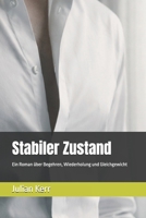 Stabiler Zustand: Ein Roman über Begehren, Wiederholung und Gleichgewicht (German Edition) B0GM52Q2WY Book Cover