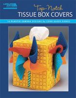 Top-Notch Tissue Box Covers (Leisure Arts #5828) 1464703027 Book Cover