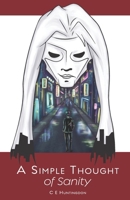 A Simple Thought of Sanity 1736623702 Book Cover