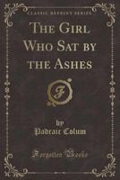 The Girl Who Sat by the Ashes 1018546332 Book Cover