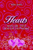 Hearts: What Are They? How They Work? 1425938701 Book Cover