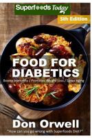 Food for Diabetics: Over 210 Diabetes Type-2 Quick & Easy Gluten Free Low Cholesterol Whole Foods Diabetic Recipes Full of Antioxidants & Phytochemicals 1519415192 Book Cover