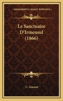 Le Sanctuaire D'Irmensul (1866) 1120444403 Book Cover