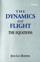 The Dynamics of Flight, The Equations 0471942375 Book Cover