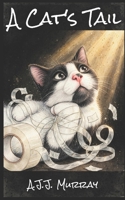 A Cat's Tail B0HBH3P7WH Book Cover