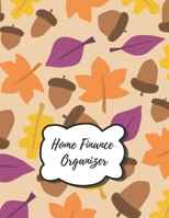 Home Finance Organizer: Monthly & Weekly Expenses and Bill Organizer, Budget Planner, Budget Log Book, Jurnal for Money Savings (Home Finance Organizer - Volume 4) 1709103205 Book Cover