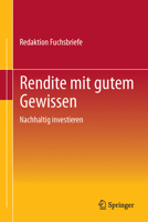 Rendite Mit Gutem Gewissen: Nachhaltig Investieren 3834914894 Book Cover