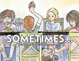Sometimes... A Story of Transition for Foster and Adopted Children 0692868399 Book Cover