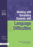 Working with Secondary Students Who Have Language Difficulties 1843121913 Book Cover