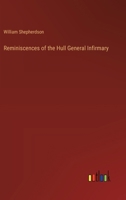 Reminiscences of the Hull General Infirmary 3368192566 Book Cover