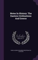 Notes In History. The Eastern Civilizations And Greece 1245996142 Book Cover