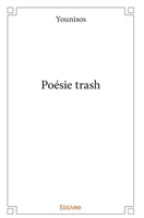 Poésie trash (French Edition) 2414194049 Book Cover