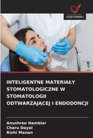 Inteligentne Materialy Stomatologiczne W Stomatologii OdtwarzajĄcej I Endodoncji 6630312376 Book Cover