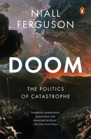 Doom: The Politics of Catastrophe 0593297377 Book Cover